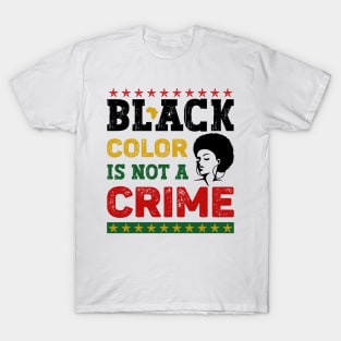Black Color is Not a Crime T-Shirt